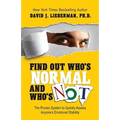 Find Out Who's Normal and Who's Not: The Proven System to Quickly Assess Anyone's Emotional Stability
