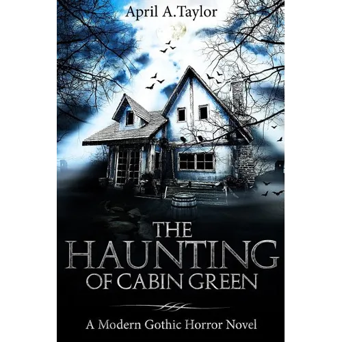 The Haunting of Cabin Green: A Modern Gothic Horror Novel - Paperback