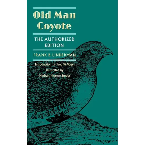 Old Man Coyote: The Authorized Edition - Paperback