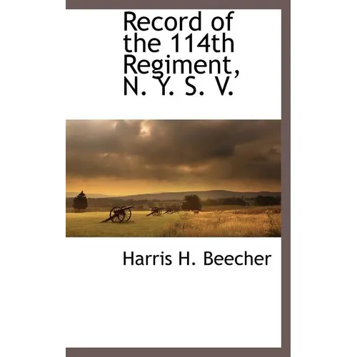 Record of the 114th Regiment, N. Y. S. V. - Hardcover