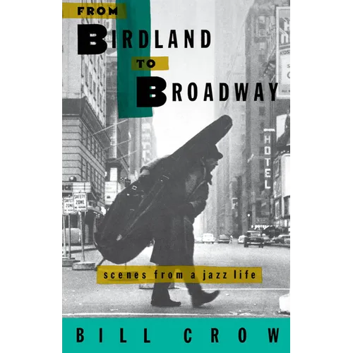 From Birdland to Broadway: Scenes from a Jazz Life - Paperback