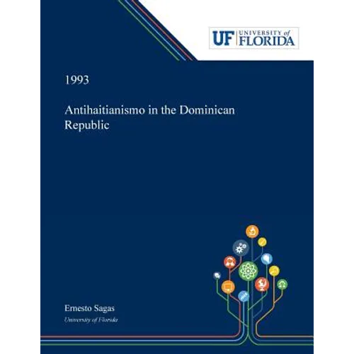 Antihaitianismo in the Dominican Republic - Paperback