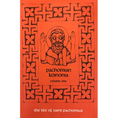 Pachomian Koinonia 1: The Life of Saint Pachomius Volume 45 - Paperback