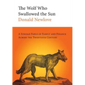 The Wolf Who Swallowed the Sun: A Jungian Fable of Family and Finance Across the Twentieth Century