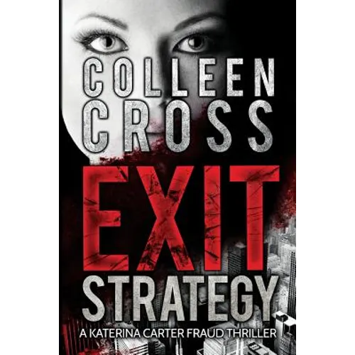 Exit Strategy: A Katerina Carter Fraud Legal Thriller - Paperback