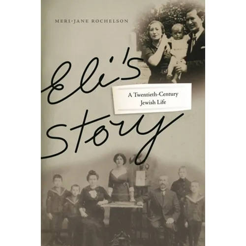 Eli's Story: A Twentieth-Century Jewish Life - Hardcover