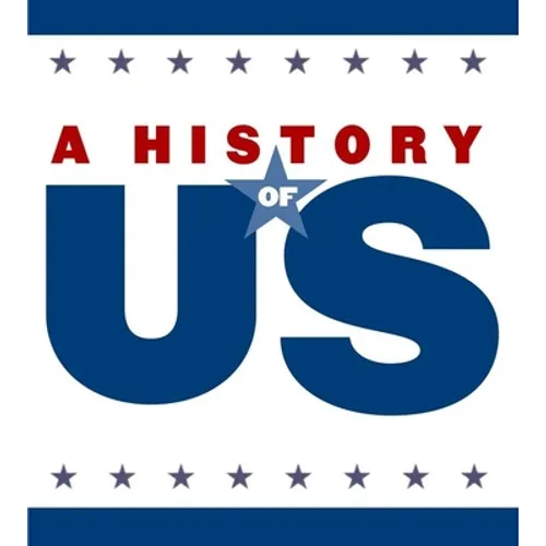 The New Nation, Liberty for All: Elementary Grades Student Study Guide, a History of Us: Student Study Guide Pairs with a History of Us Books Four and - Paperback