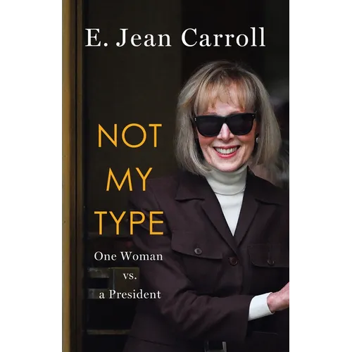 Not My Type: One Woman vs. a President - Hardcover