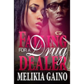 Falling For a Drug Dealer