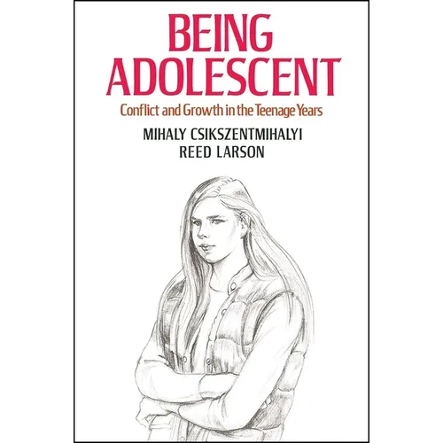 Being Adolescent: Conflict and Growth in the Teenage Years - Paperback