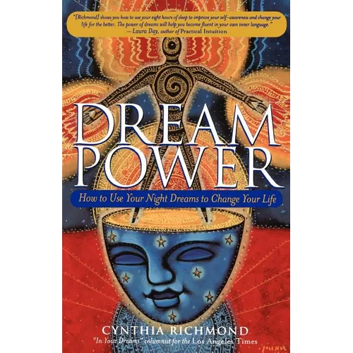 Dream Power: How to Use Your Night Dreams to Change Your Life - Paperback