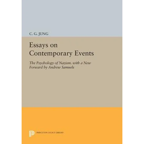 Essays on Contemporary Events: The Psychology of Nazism. with a New Forward by Andrew Samuels