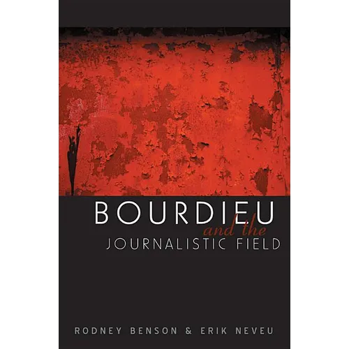 Bourdieu and the Journalistic Field - Paperback