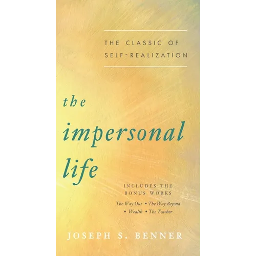 The Impersonal Life: The Classic of Self-Realization - Paperback
