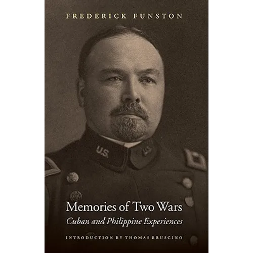 Memories of Two Wars: Cuban and Philippine Experiences - Paperback
