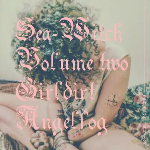 Sea-Witch Vol. 2 (Girldirt Angelfog) - Paperback