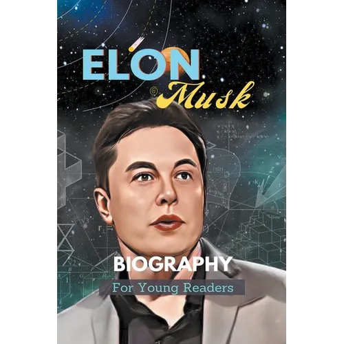 Elon Musk Biography For Young Readers - Paperback