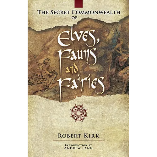 The Secret Commonwealth of Elves, Fauns and Fairies - Paperback