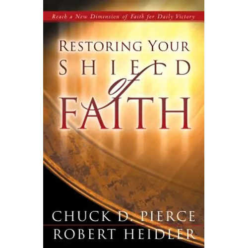Restoring Your Shield of Faith - Paperback