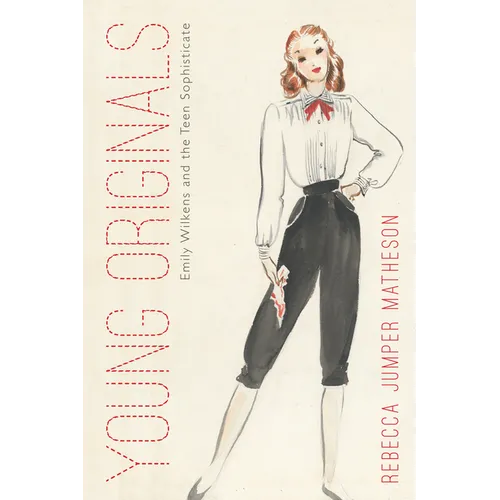 Young Originals: Emily Wilkens and the Teen Sophisticate