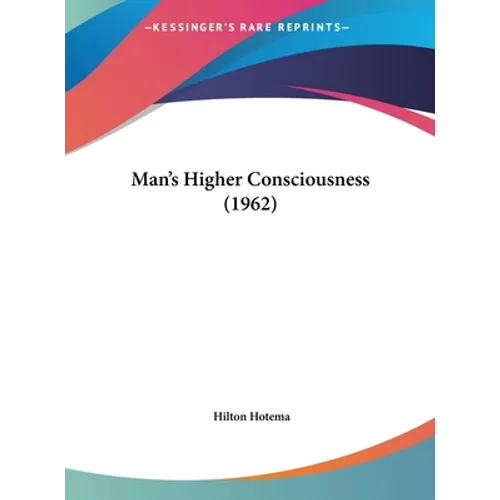 Man's Higher Consciousness (1962) - Hardcover
