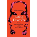 Eating Disorders: Obesity, Anorexia Nervosa, and the Person Within