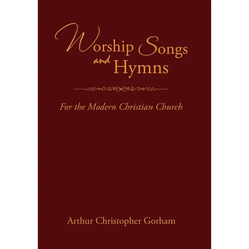Worship Songs and Hymns: For the Modern Christian Church - Hardcover