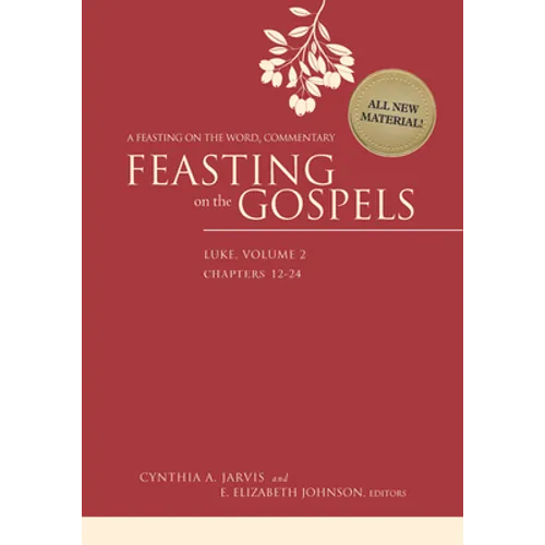 Feasting on the Gospels--Luke, Volume 2: A Feasting on the Word Commentary - Paperback