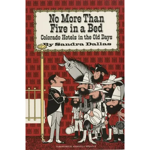 No More Than Five in a Bed: Colorado Hotels in the Old Days - Paperback