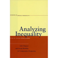 Analyzing Inequality: Life Chances and Social Mobility in Comparative Perspective