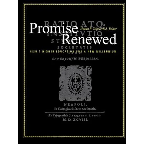 Promise Renewed: Jesuit Higher Education for a New Millennium - Paperback