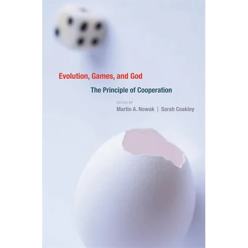 Evolution, Games, and God: The Principle of Cooperation - Hardcover