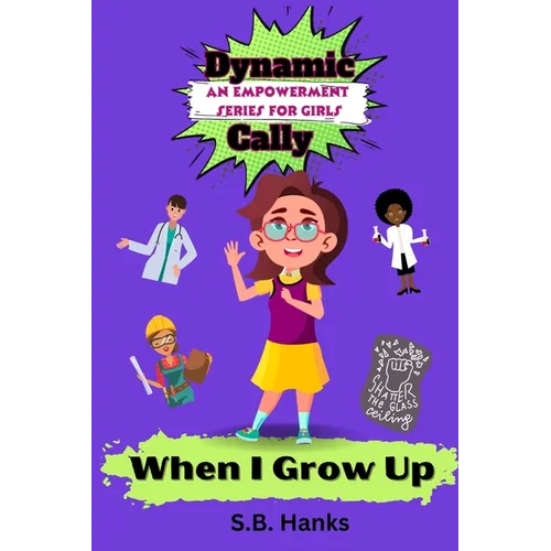 Dynamic Cally: When I Grow Up - Paperback