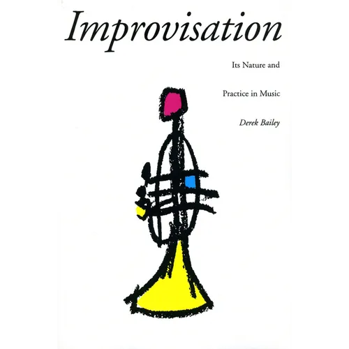 Improvisation: Its Nature and Practice in Music - Paperback