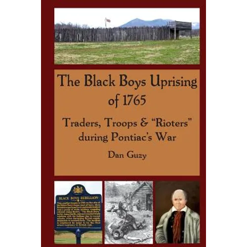 The Black Boys Uprising of 1765: Traders, Troops & 