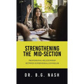 Strengthening the Mid-Section: Professional Relationship Between Supervisor & Counselor