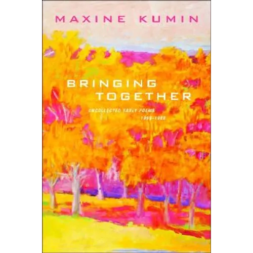 Bringing Together: Uncollected Early Poems 1958-1989 - Paperback