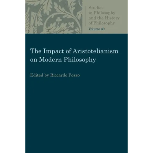 The Impact of Aristotelianism on Modern Philosophy - Paperback