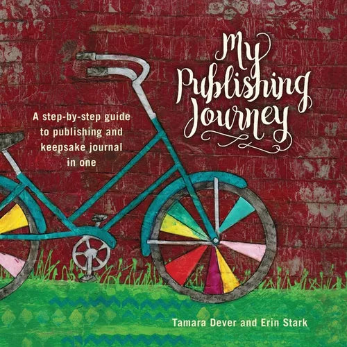 My Publishing Journey: A step-by-step guide to publishing and keepsake journal in one - Paperback