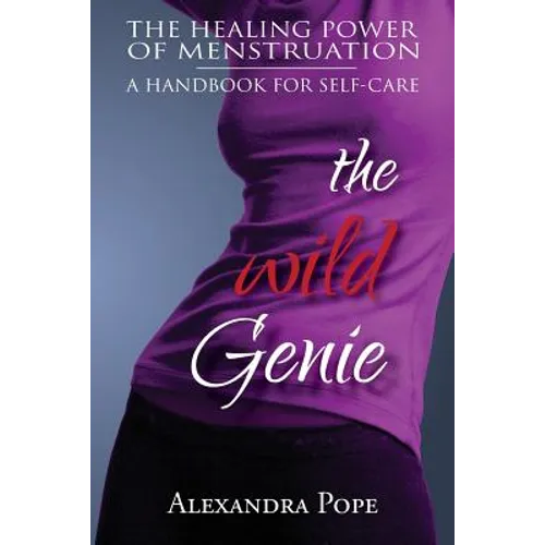 The Wild Genie: The Healing Power of Menstruation - Paperback