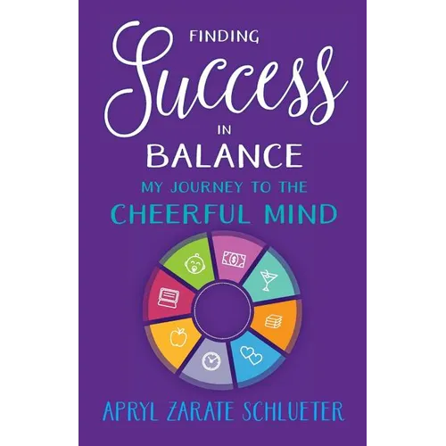 Finding Success in Balance: My Journey to The Cheerful Mind