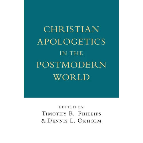 Christian Apologetics in the Postmodern World - Paperback