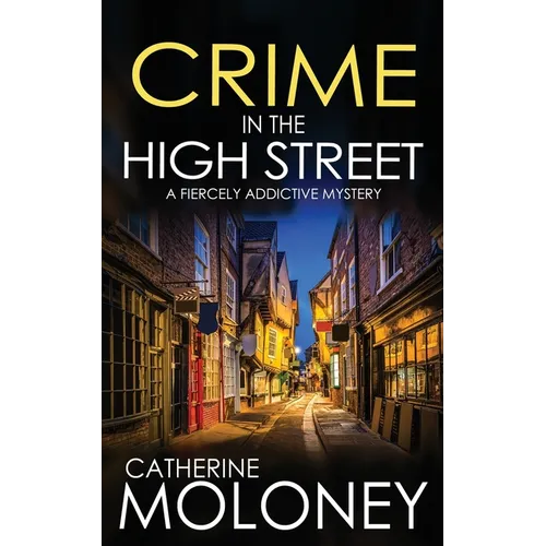 CRIME IN THE HIGH STREET a fiercely addictive mystery - Paperback