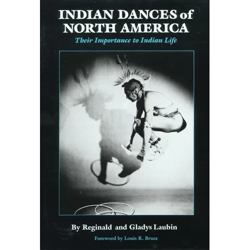 Indian Dances of North America: Their Importance to Indian Life Volume 141 - Paperback
