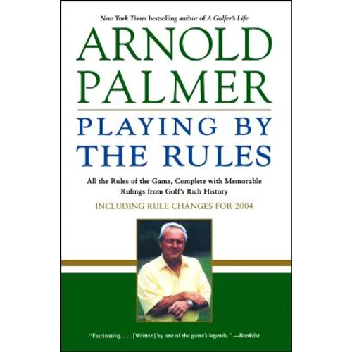 Playing by the Rules: All the Rules of the Game, Complete with Memorable Rulings from Golf's Rich History - Paperback
