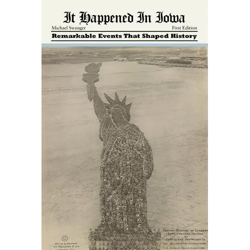 It Happened in Iowa: Remarkable Events That Shaped History - Paperback