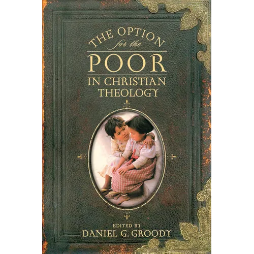 The Option for the Poor in Christian Theology - Paperback