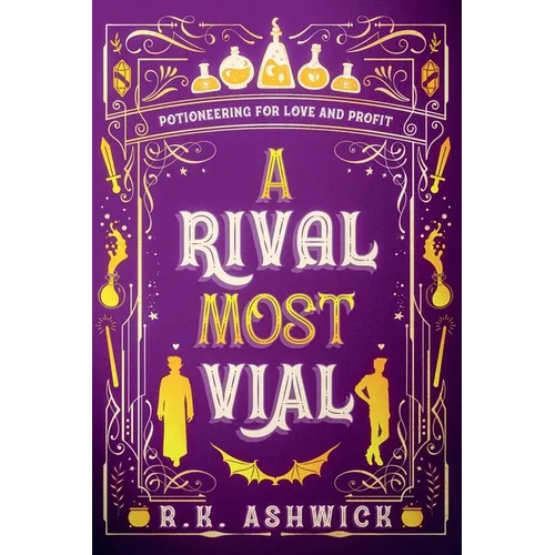 A Rival Most Vial: Potioneering for Love and Profit - Paperback