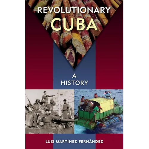 Revolutionary Cuba: A History - Paperback
