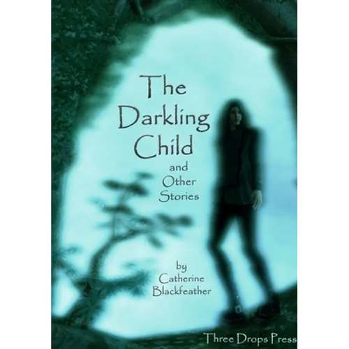 The Darkling Child and Other Stories